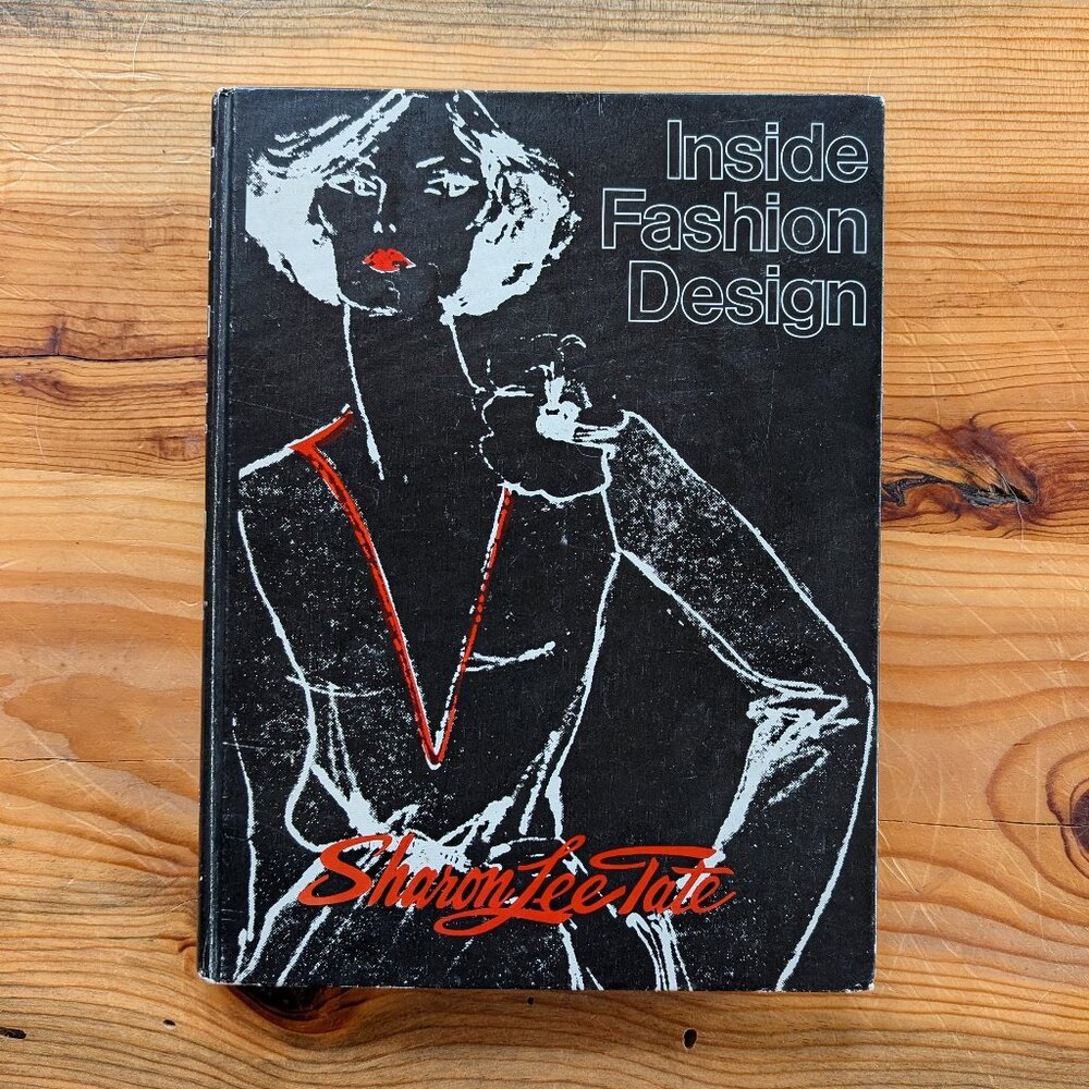1977 Sharon Lee Tate Inside Fashion Design Hardcover Book